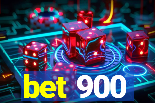 bet 900